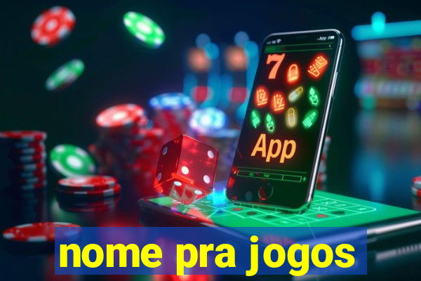 nome pra jogos